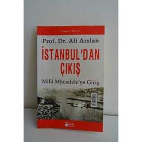 İstanbul'dan Çıkış Milli Mücadele'ye Giriş - Ali Aslan