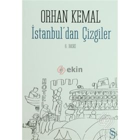 İSTANBUL´DAN ÇİZGİLER - ORHAN KEMAL