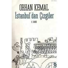 İSTANBUL´DAN ÇİZGİLER - ORHAN KEMAL