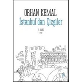 İSTANBUL´DAN ÇİZGİLER - ORHAN KEMAL