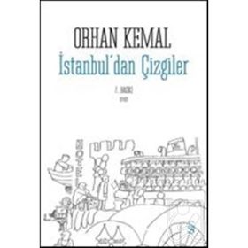 İSTANBUL´DAN ÇİZGİLER - ORHAN KEMAL