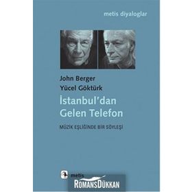 İstanbul’dan Gelen Telefon - John Berger Yücel Göktürk