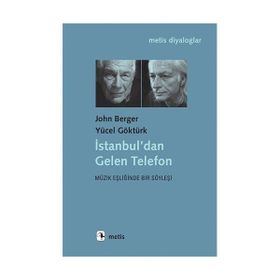 İstanbul’dan Gelen Telefon - John Berger Yücel Göktürk