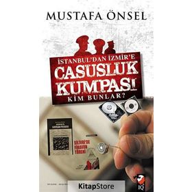 İstanbul’dan İzmir’e Casusluk Kumpası - Mustafa Önsel