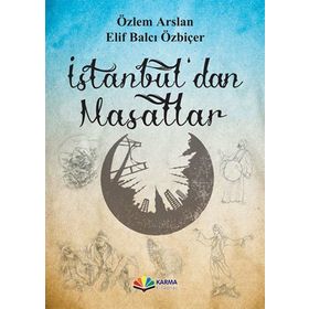 İstanbul’dan Masallar - Özlem Arslan Elif Balcı Özbiçer
