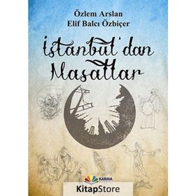 İstanbul’dan Masallar - Özlem Arslan Elif Balcı Özbiçer