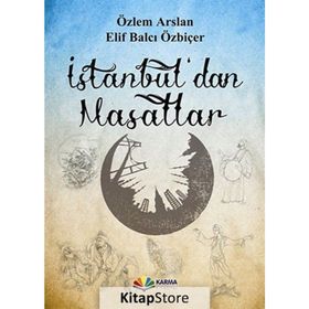 İstanbul’dan Masallar - Özlem Arslan Elif Balcı Özbiçer