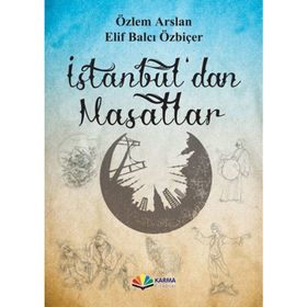 İstanbul’dan Masallar - Özlem Arslan Elif Balcı Özbiçer