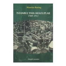İSTANBUL´DAN MEKTUPLAR 1909- 1912 - MAURICE BARING