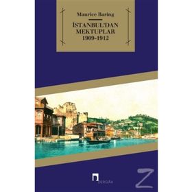 İSTANBUL´DAN MEKTUPLAR 1909- 1912 - MAURICE BARING