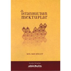 İSTANBUL'DAN MEKTUPLAR - MAX MÜLLER