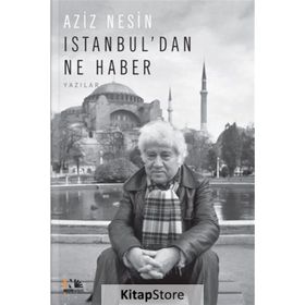 İstanbul'dan Ne Haber - Aziz Nesin