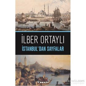 İstanbul’dan Sayfalar - İlber Ortaylı