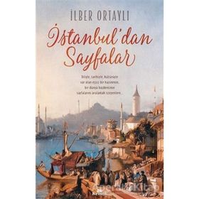 İstanbul’dan Sayfalar - İlber Ortaylı