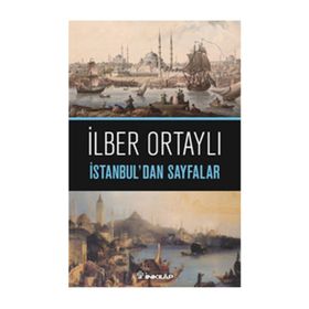 İstanbul’dan Sayfalar - İlber Ortaylı