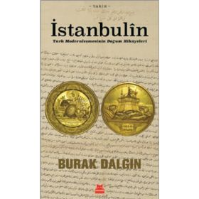 İstanbulin: Türk Modernleşmesinin Doğum Hikayeleri