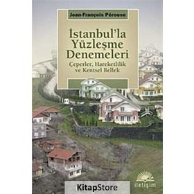 İstanbul'la Yüzleşme Denemeleri - Jean-françois Perouse