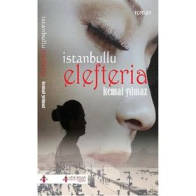 İstanbullu Elefteria - Kemal Yılmaz