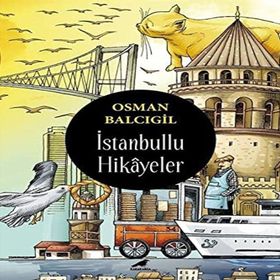 İstanbullu Hikayeler - Osman Balcıgil