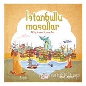 İSTANBULLU MASALLAR KITAP KUŞUM İSTANBUL'DA - NUREFŞAN ÇAĞLAROĞLU