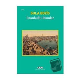 İSTANBULLU RUMLAR - SULA BOZIS