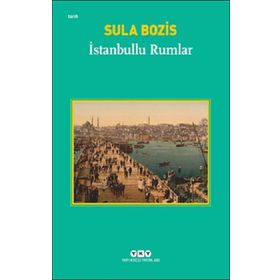 İSTANBULLU RUMLAR - SULA BOZIS