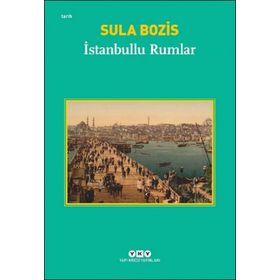 İSTANBULLU RUMLAR - SULA BOZIS