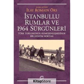 İstanbullu Rumlar ve 1964 Sürgünleri - Kolektif