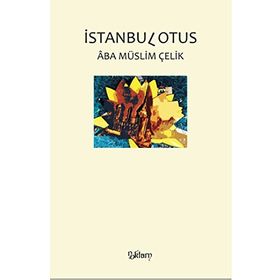 İstanbulotus - Müslim Çelik