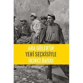 İSTANBUL'U DINLIYORUM 1950 - 2010 - ARA GÜLER