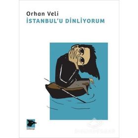 İstanbul'u Dinliyorum - Orhan Veli Kanık