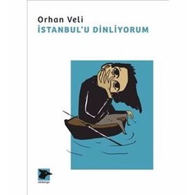 İstanbul'u Dinliyorum - Orhan Veli Kanık