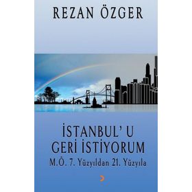 İstanbul'u Geri İstiyorum - Rezan Özger