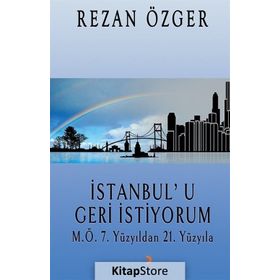 İstanbul'u Geri İstiyorum - Rezan Özger