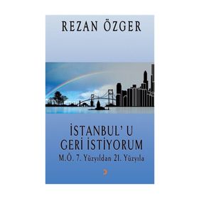İstanbul'u Geri İstiyorum - Rezan Özger