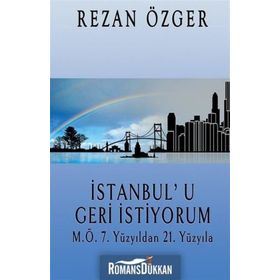 İstanbul'u Geri İstiyorum - Rezan Özger