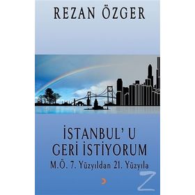 İstanbul'u Geri İstiyorum - Rezan Özger