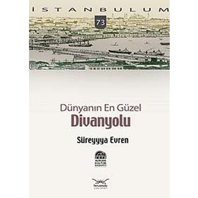 İstanbulum-73: Divanyolu - Süreyyya Evren