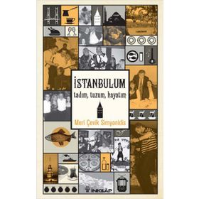 İstanbulum, Tadım, Tuzum, Hayatım - Meri Çevik Simyonidis