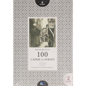 İSTANBUL'UN 100 CADDE VE SOKAĞI - ASIM FAHRI