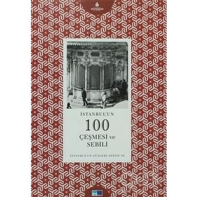 İSTANBULUN 100 ÇEŞMESI VE SEBILI İSTANBULUN YÜZLERI SERISI 68 - GÜL SARIDIKMEN