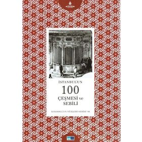 İSTANBULUN 100 ÇEŞMESI VE SEBILI İSTANBULUN YÜZLERI SERISI 68 - GÜL SARIDIKMEN