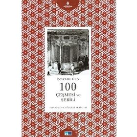 İSTANBULUN 100 ÇEŞMESI VE SEBILI İSTANBULUN YÜZLERI SERISI 68 - GÜL SARIDIKMEN