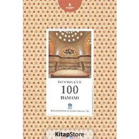 İSTANBUL'UN 100 HAMAMI İSTANBUL'UN YÜZLERİ SERISI 46 - AKIF KURUÇAY