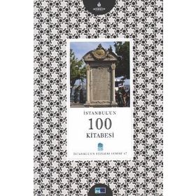 İSTANBUL'UN 100 KITABESI - ALI RIZA ÖZCAN