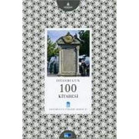 İSTANBUL'UN 100 KITABESI - ALI RIZA ÖZCAN
