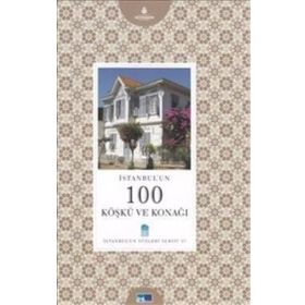 İSTANBUL'UN 100 KÖŞKÜ VE KONAĞI - MAHMUT SAMI ŞİMŞEK