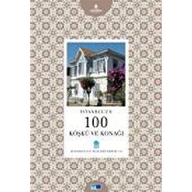 İSTANBUL'UN 100 KÖŞKÜ VE KONAĞI - MAHMUT SAMI ŞİMŞEK