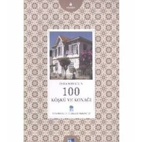 İSTANBUL'UN 100 KÖŞKÜ VE KONAĞI - MAHMUT SAMI ŞİMŞEK