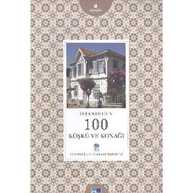 İSTANBUL'UN 100 KÖŞKÜ VE KONAĞI - MAHMUT SAMI ŞİMŞEK